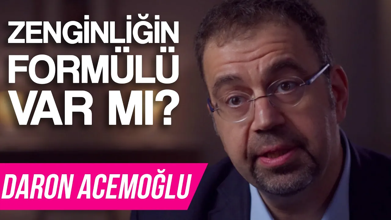 Ülkeler Nasıl Zengin Olur? | Ulusların Düşüşü, Daron Acemoğlu