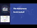 JuliaCon 2020 The Queryverse David Anthoff