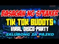 BASAGAN NG SPEAKER NEW TIKTOK BUDOTS - VIRAL DISCO REMIX 2025 SALUBONG SA PASKO AT NEW YEAR