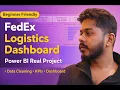FedEx Logistics Performance Analysis Dashboard in Power BI End-to-End Real Project