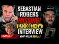 SEBASTIAN ROGERS Dad Gives NEW INTERVIEW What Will He Reveal LIVE