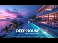 Lagu Sunset Bliss Deep House Mix 2026 ~ Chillout Lounge House Vibes For You