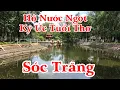 Download Lagu Hồ Nước Ngọt - Ký Ức Tuổi Thơ - Sóc Trăng | Cảm Nhận Cuộc Sống |