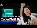 Download Lagu IYYA' MATTARO ADA NATAUE MEWA MAPPETTU ADA -TIKA ASMARA KDI 2022 | KARYA ERWIN AGAM - LIRIK YUKI VII