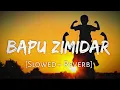 Lagu Bapu Zimidar [slowed+reverb]_panjabi song || Sameer tunes