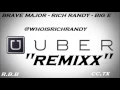 Rich Randy - Uber Everywhere ft Brave Major Big E
