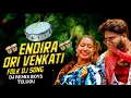 Download Lagu Endira Ori Venkati Edm New Dj Folk Song Mix Dj REMIX BOYS TELUGU