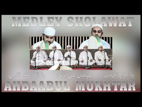 Download MP3 Ya Imamarusli, Subhanaman dzikruhu, Ya Ala Baitin Nabi. medley Ahbaabul Mukhtar