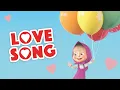 Download Lagu Love Song 💝😘  Masha and the Bear 💝😘 Nursery Rhymes 🎬 Songs for kids