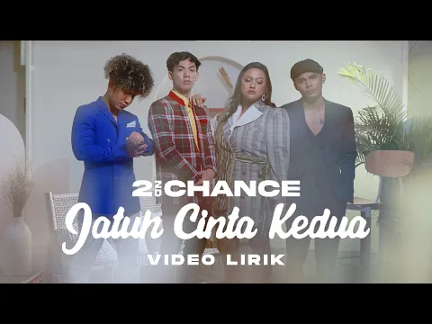 Download MP3 2ND CHANCE - JATUH CINTA KEDUA (OFFICIAL LYRIC VIDEO)