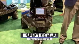 The Tempo Walk by Club Car - Changing the Way You Walk the Golf Course