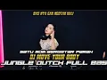 Download Lagu SATU ROM BERGETAR PARAH !! DJ MOVE YOUR BODY JUNGLE DUTCH FULL BAS