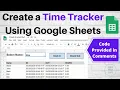 Time Tracker Google Sheets How to create an app using Google Apps Script