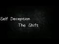 Download Lagu Self Deception - The Shift, lyrics(THE SONG EVERYONE'S BEEN ASKING ME ABOUT!)