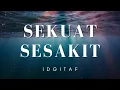 Download Lagu Sekuat Sesakit - Idgitaf (Lirik)