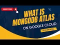 MongoDB Atlas on Google Cloud