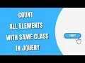 Count all elements with same Class with jQuery HowToCodeSchool com