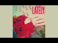 Hotboii - Lately [Clean]