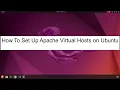 How To Set Up Apache Virtual Hosts on Ubuntu