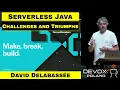 Serverless Java - Challenges and Triumphs