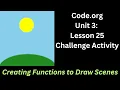 Code org Lesson 25 Challenge - Creating Functions to Draw Scenes