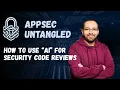 How to Use AI For Security Code Reviews
