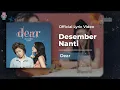 Lagu Dear - Desember Nanti (Official Lyric)