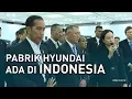 Download Lagu Hyundai Butuh 3.500 Tenaga Kerja Untuk Pabrik di Karawang