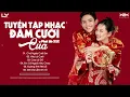 Download Lagu TUYỂN TẬP NHẠC ĐÁM CƯỚI PHÁT HỒ X2X - CHỜ NGÀY CƯỚI EM, YÊU LÀ CƯỚI, CƯA LÀ ĐỔ - NHẠC CƯỚI MIỀN TÂY