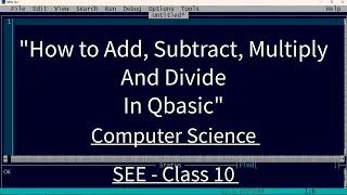 QBASIC addition subtraction multiplication and division in qbasic