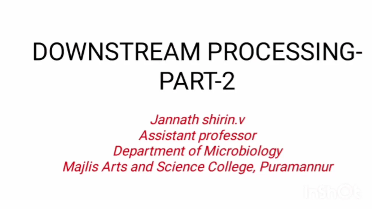Downstream Processing part 2/ Concentration/Purification of Product/ Formulation/ Biotechnology.