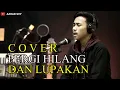 Download Lagu PERGI HILANG DAN LUPAKAN - COVER BANG JAA