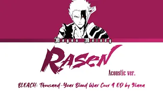 BLEACH Thousand-Year Blood War Cour 4 Ending FULL - Rasen Acoustic ver by 9Lana