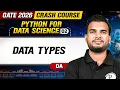 Python for Data Science 02 Data Types GATE DA GATE 2026 Crash Course