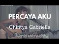 Download Lagu Percaya Aku Chintya Gabriella   Tami Aulia Cover