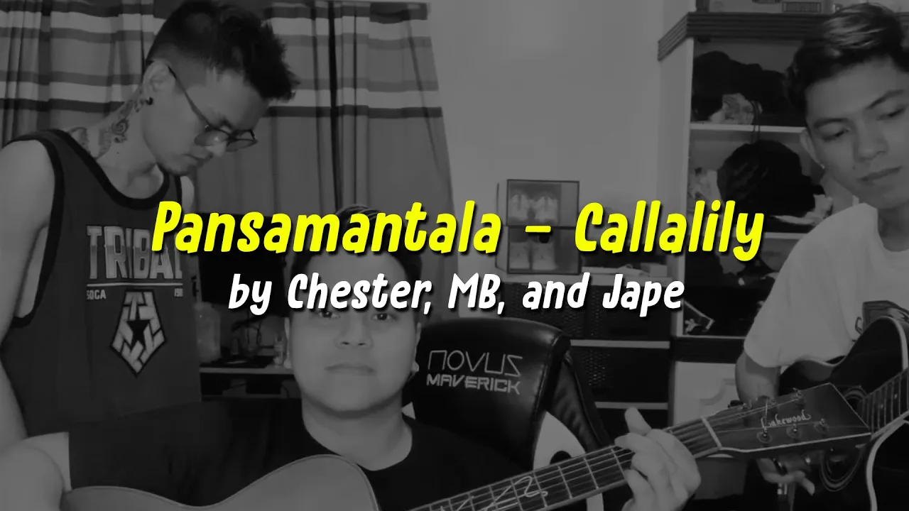 Pansamantala - Callalily (Cover by Chester, MB, Jape)