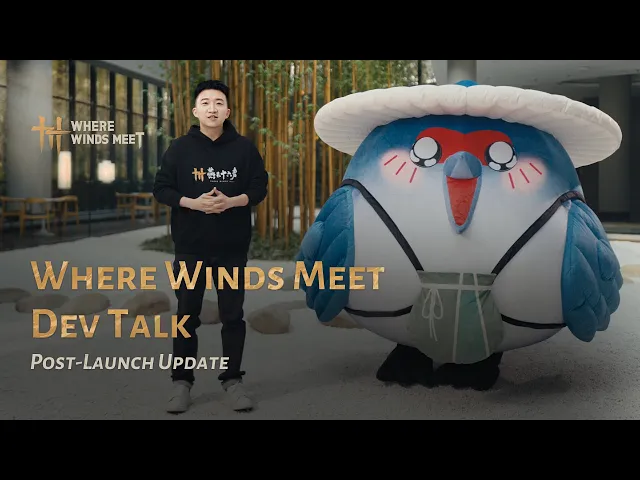Where Winds Meet Dev Talk - Post-Launch Update