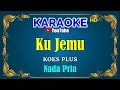 Download Lagu KU JEMU - Koes Plus [ KARAOKE HD ] Nada Pria