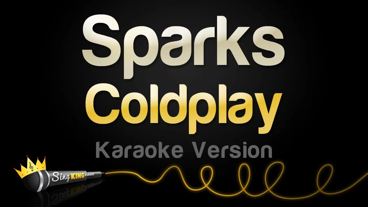 Coldplay - Sparks (Karaoke Version) Coldplay - Sparks (Karaoke Version)