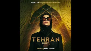 Mark Eliyahu Tehran Tehran Season 1 Apple TV Original Series Soundtrack 