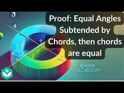Equal angles subtended by chords, chords are equal Circles NCERT class 9 Math Khan Academy - Mathematics video for Grade 9