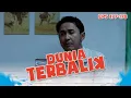 Dadang Sampe Minta Bantuan Akum Buat Ngomong - DUNIA TERBALIK | EPS 177-178 PART 5
