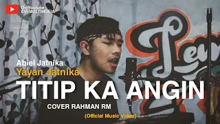 Download TITIP KA ANGIN - COVER RAHMAN RM MP3