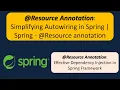 Resource Annotation Simplifying Autowiring in Spring Spring - Resource annotation