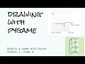 Introduction to drawing with Python and pygame Objects Games w Python Ch 1 4
