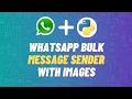 WhatsApp Bulk Message Sender Using Python Part 2 Send Images Free WhatsApp API