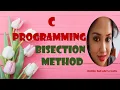 C PROGRAMMING FOR BISECTION METHOD