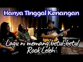 Lagu Lagu nyanyian Dzamier HANYA TINGGAL KENANGAN ni betul-betul Rock Leleh..