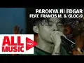 Download Lagu PAROKYA NI EDGAR FEAT. FRANCIS M. \u0026 GLOC-9 - Bagsakan (Matira Matibay Concert)