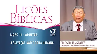 Lição 11 - Lições Bíblicas Adultos - 1º Trim./2025 - CPAD